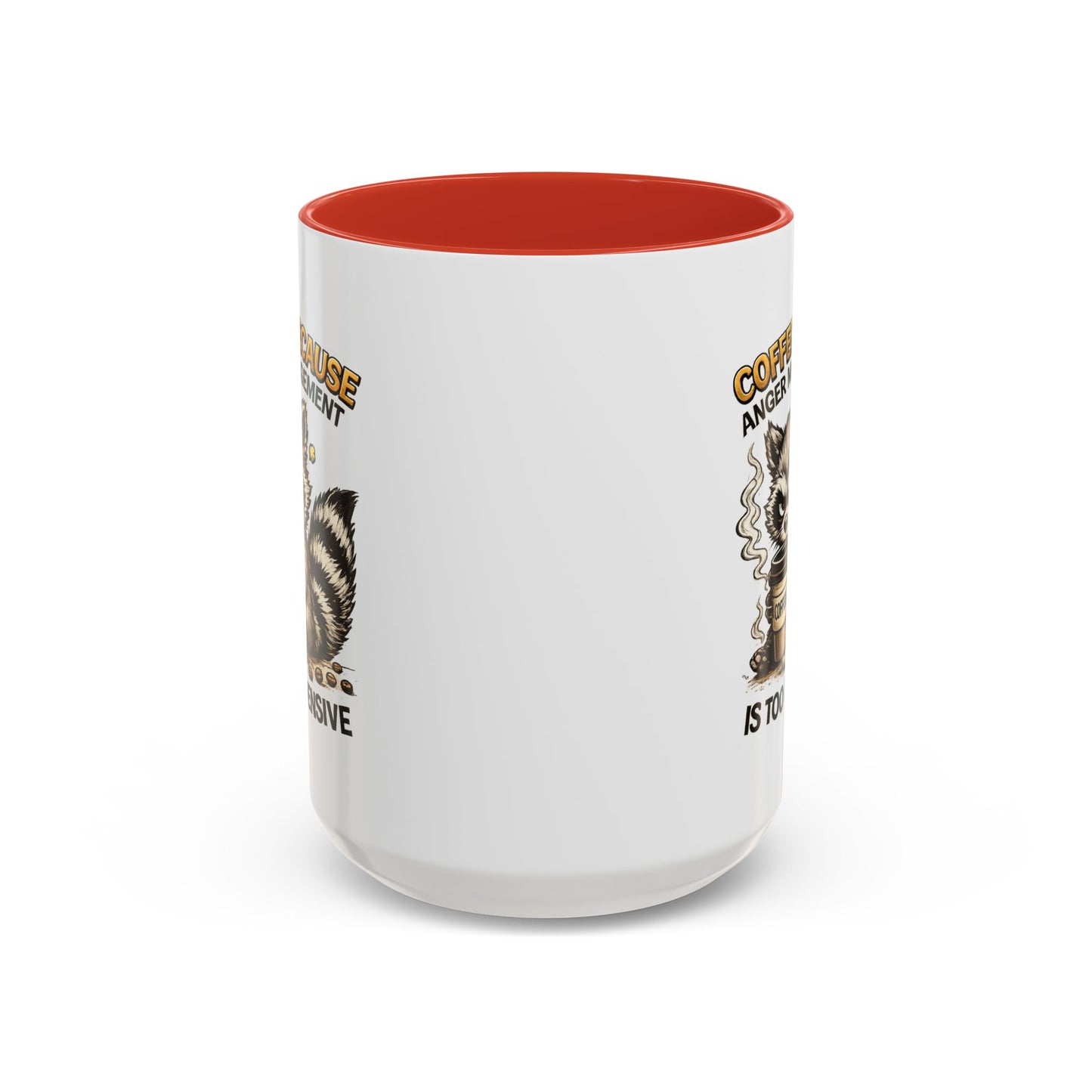 Humor Mug -  Coffee Because Anger
