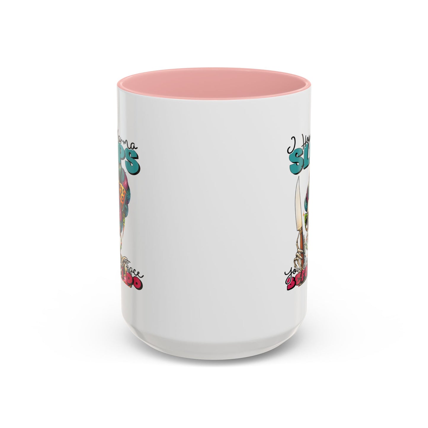 Humor Mug - I Hope Karma Slaps You in the Face