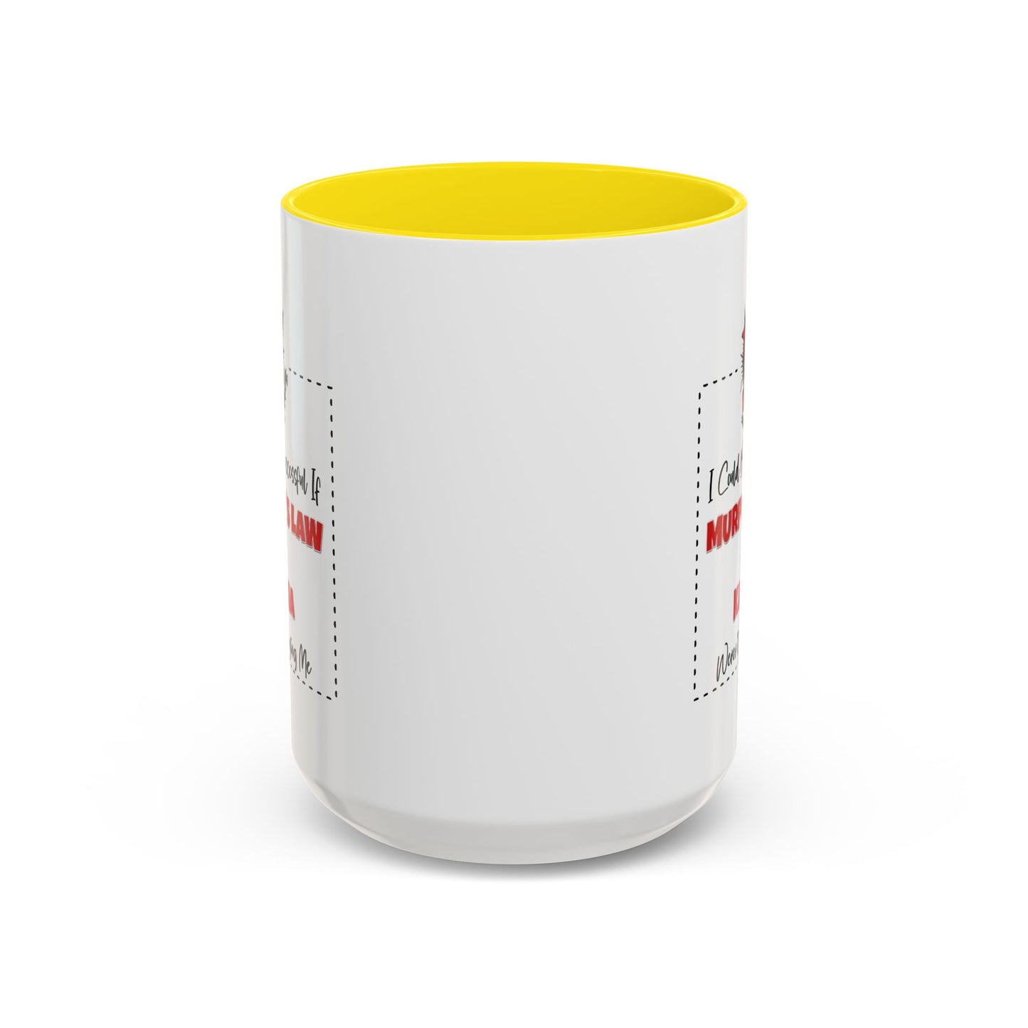 Humor Mug - I Could Be Successful