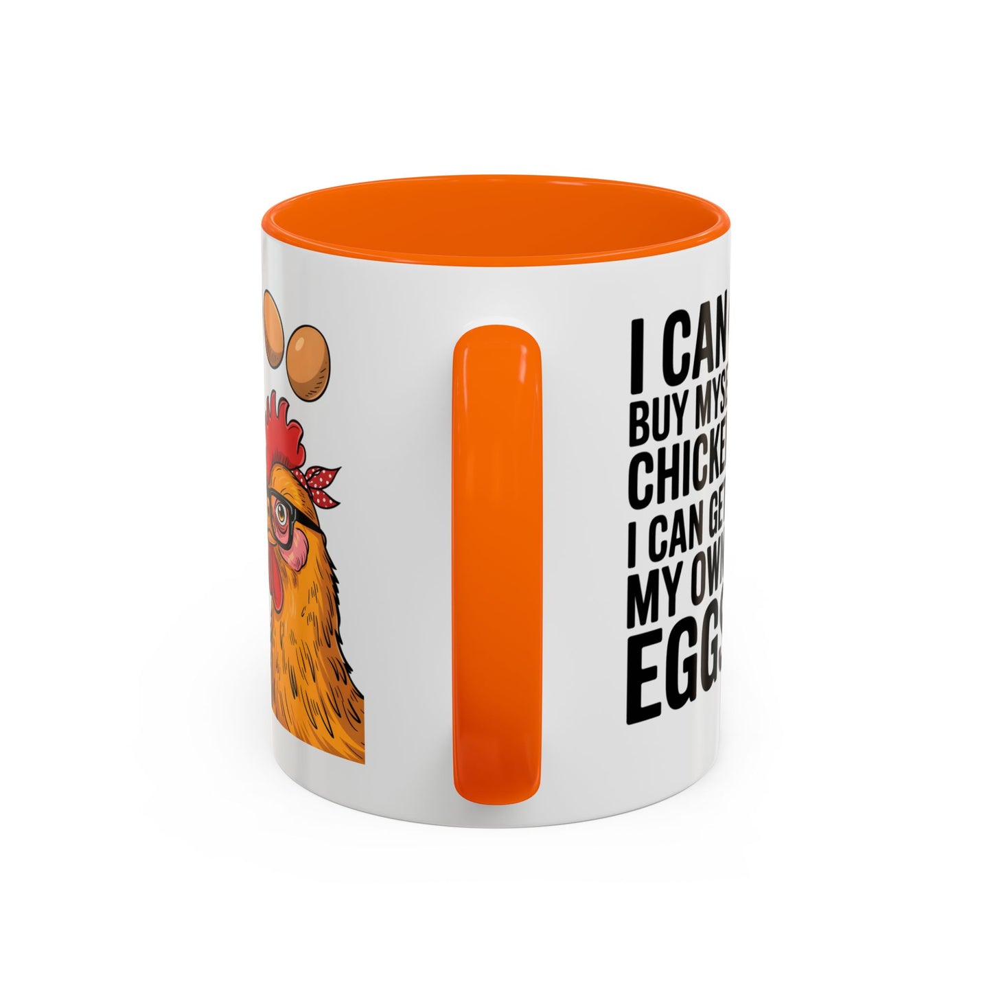 Humor Mug - I Can Buy Myself Chickens