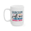 Humor Mug - Sarcasm Just One of the Many Services