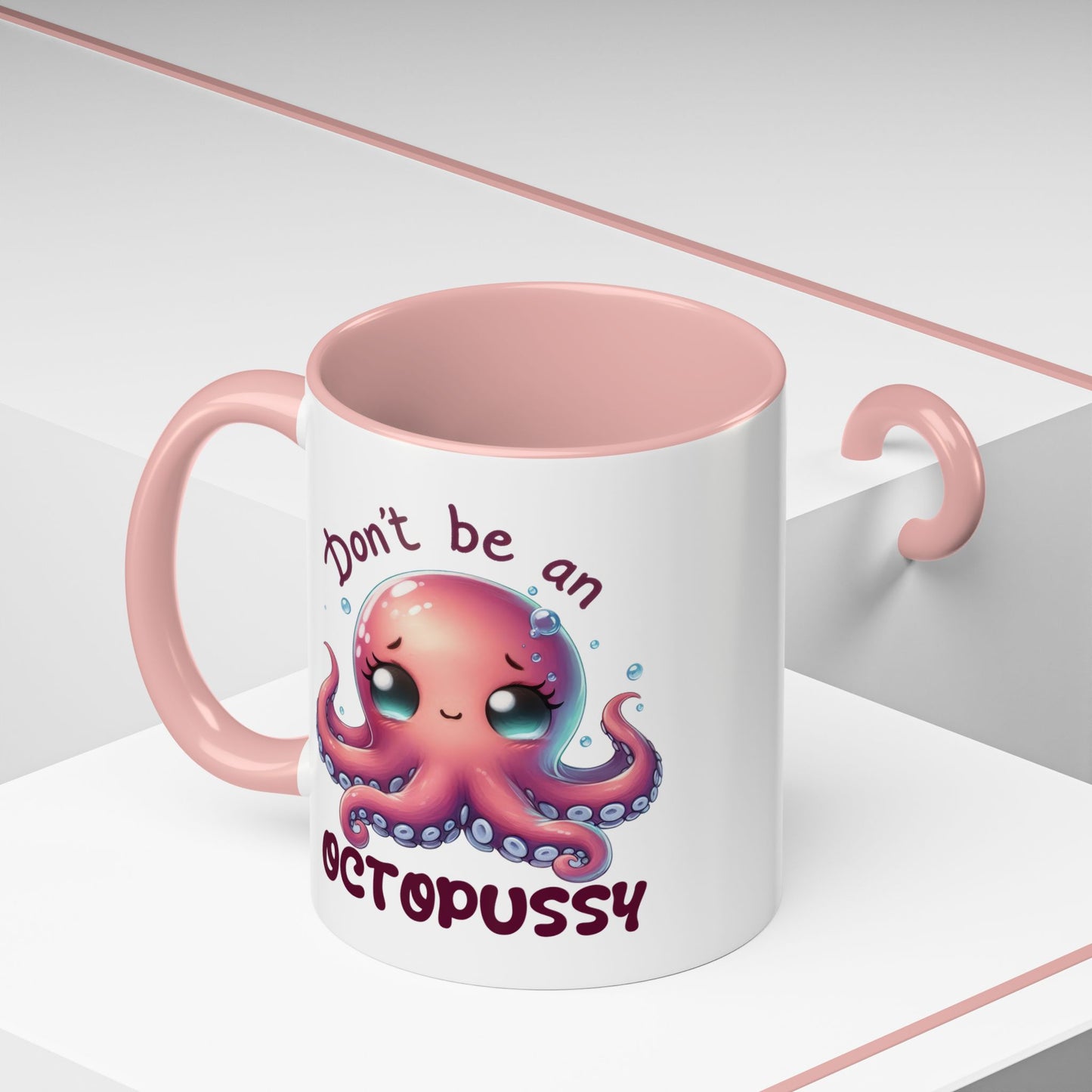Humor Mug - Don't Be An Octopussy