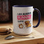 Humor Mug - I Am Always Running Late