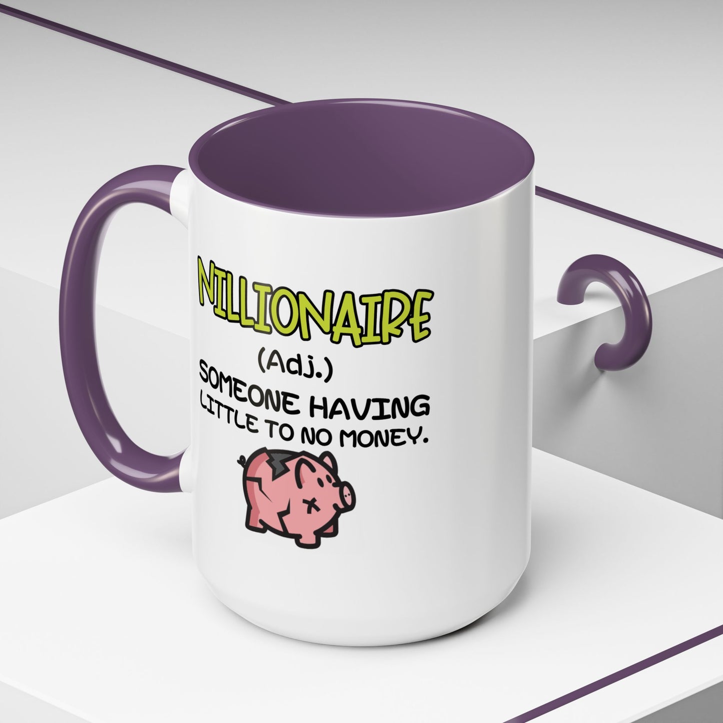 Humor Mug - Nillionaire - Someone Having Little To No Money