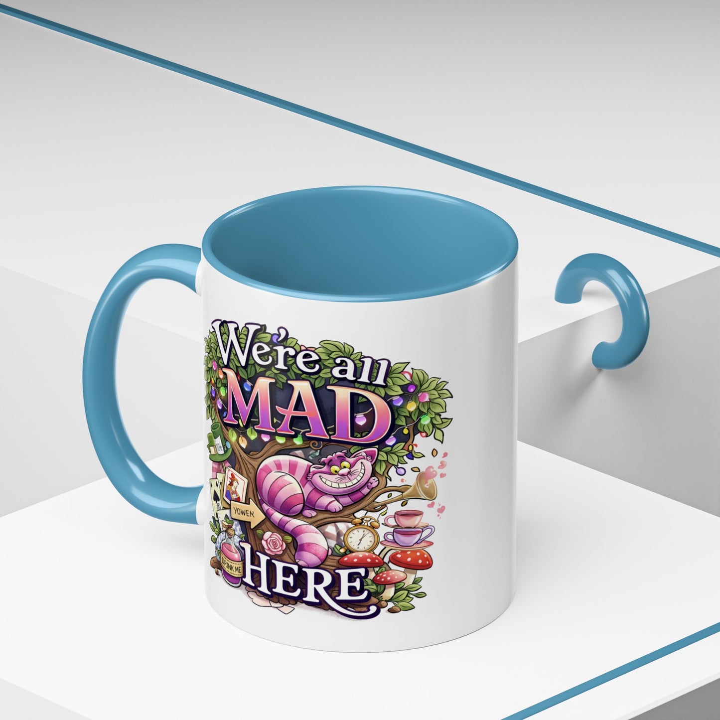Humor Mug - We're All Mad Here