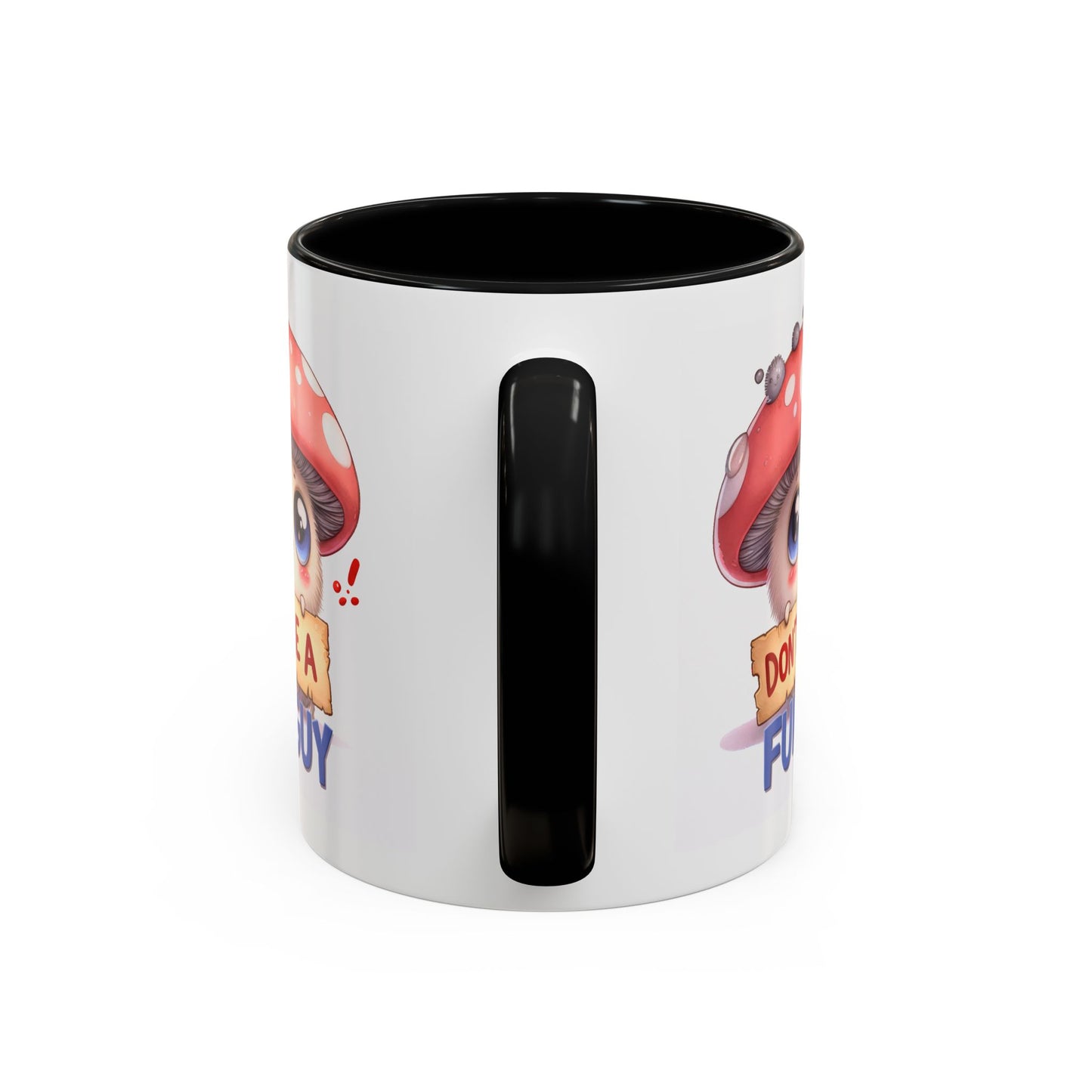 Humor Mug - Don't Be a Funguy