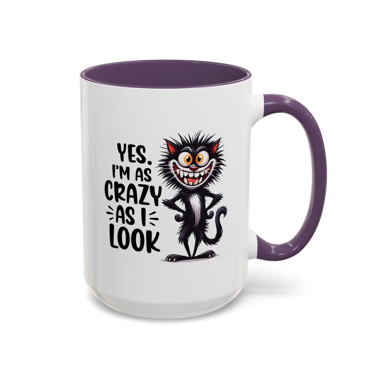 Humor Mug - Yes I am as Crazy