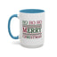 Christmas Mug - Ho Ho Ho Merry Christmas Red & Green Text 3