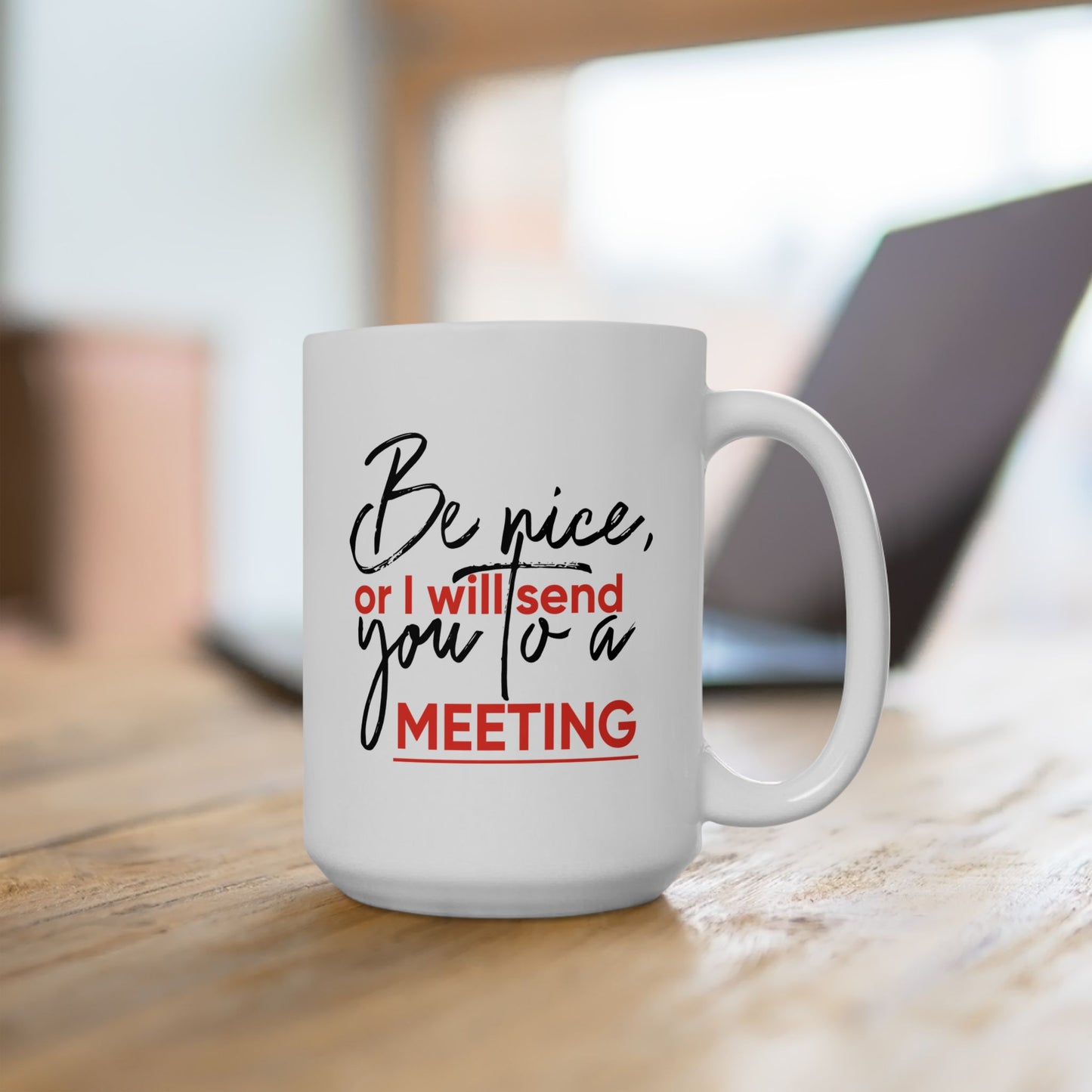Office Mug - Be Nice Or
