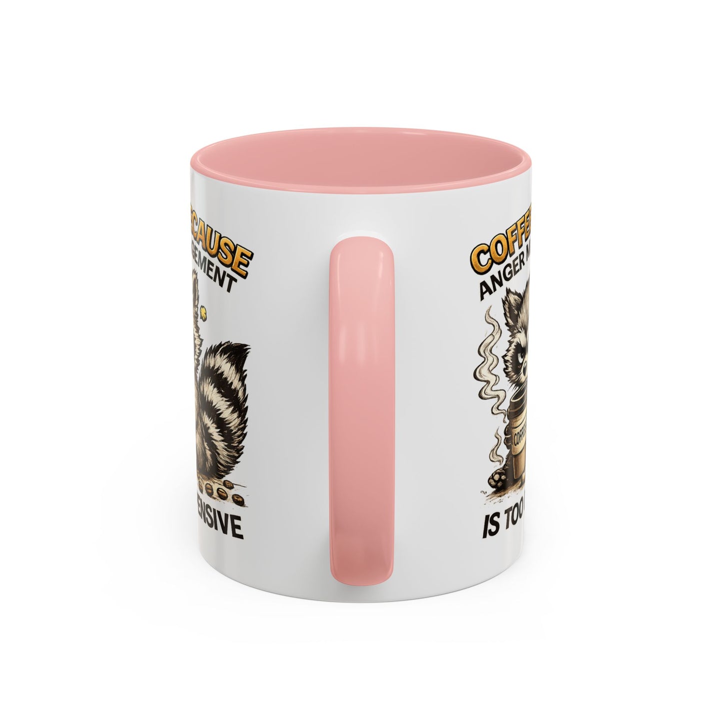 Humor Mug -  Coffee Because Anger