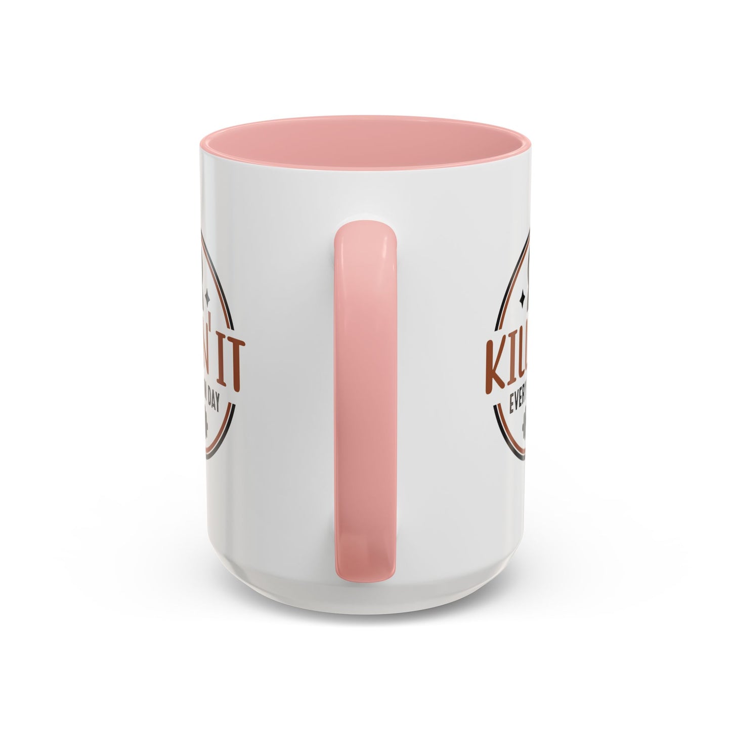 Motivation Mug - Killin' It Every Damn Day