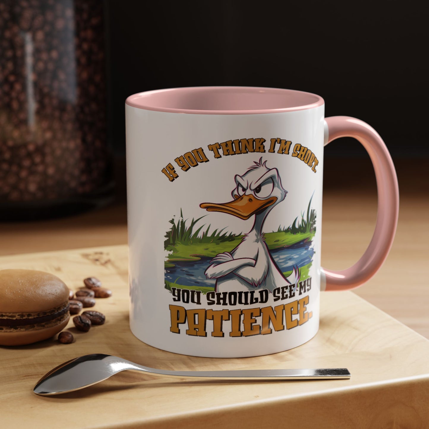 Humor Mug - If You think I'm Short