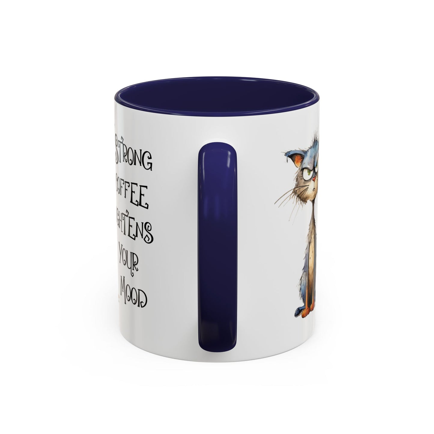 Humor Mug - Strong Coffee Brightens Your Mood