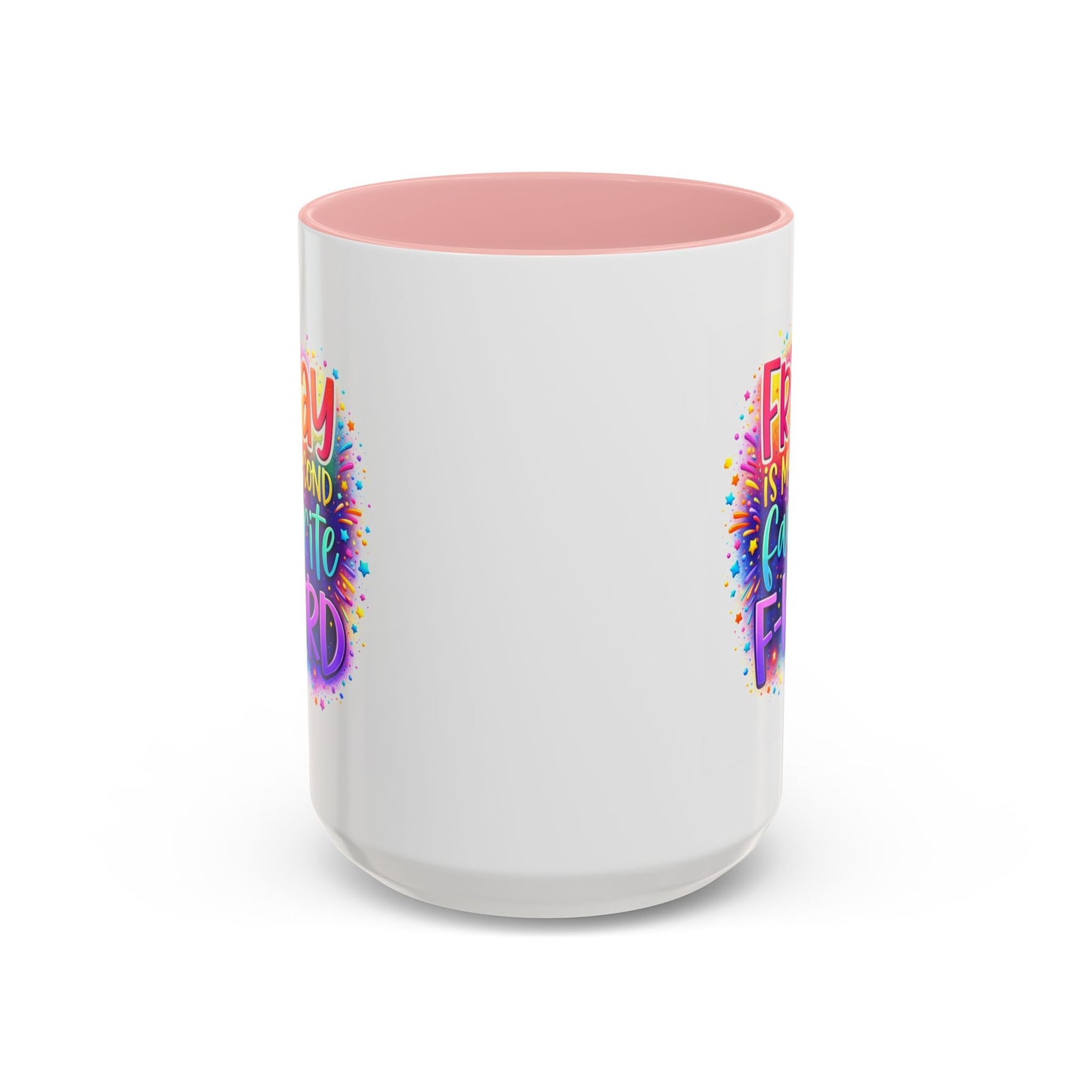 Humor Mug - Friday is My Second Favorite F-Word