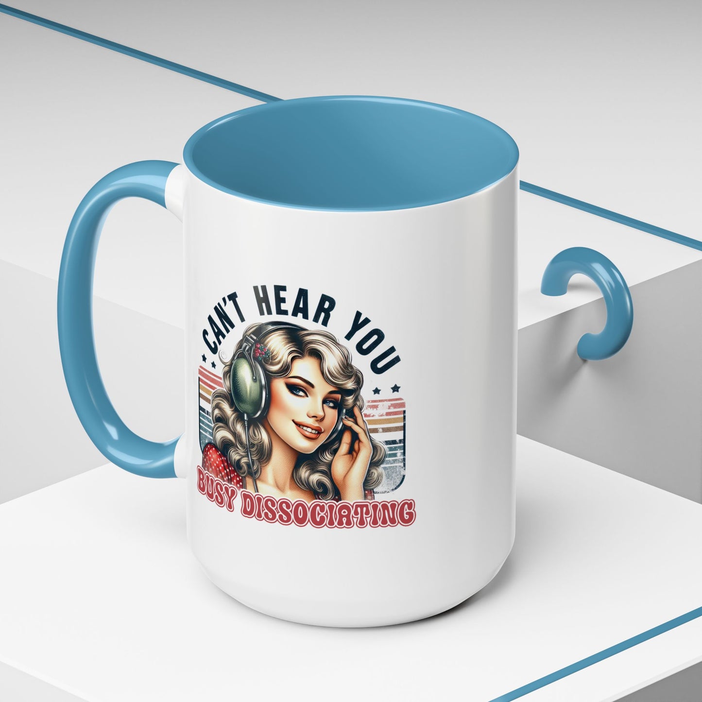 Humor Mug - Can't Hear You Busy Dissociating