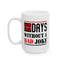 Humor Mug - Zero Days Without a Dad Joke