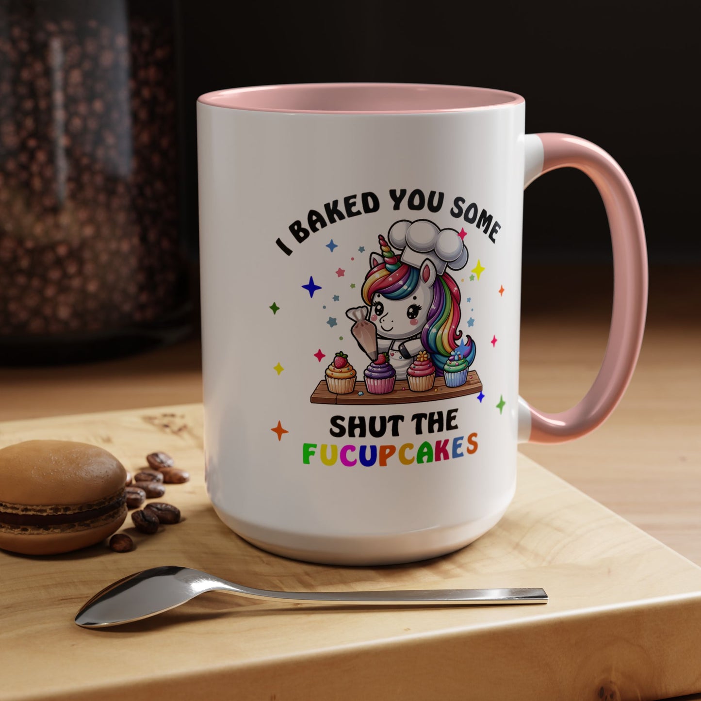 Humor Mug - I Baked You Some Shut the Fucupcakes