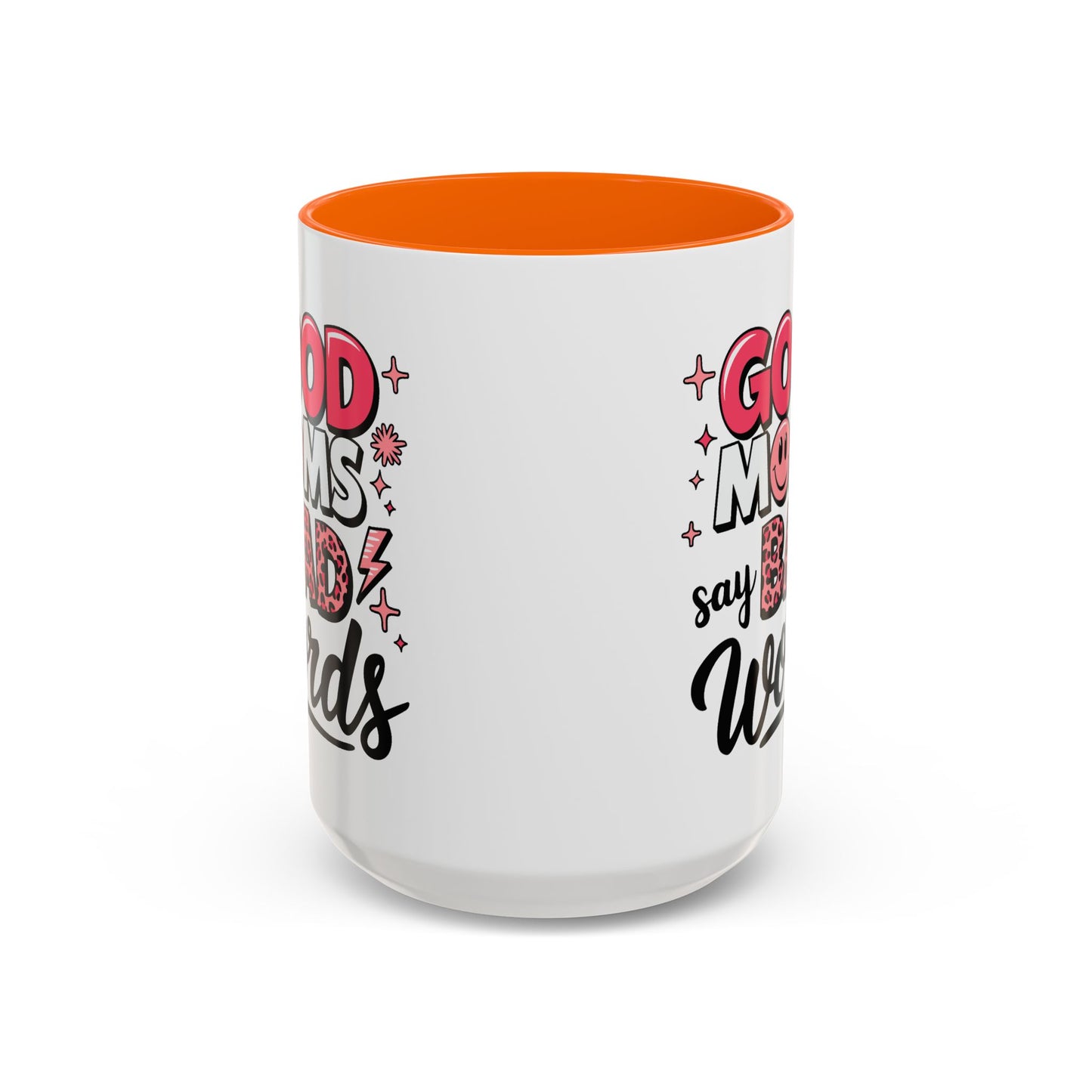 Humor Mug - Good Moms Say Bad Words