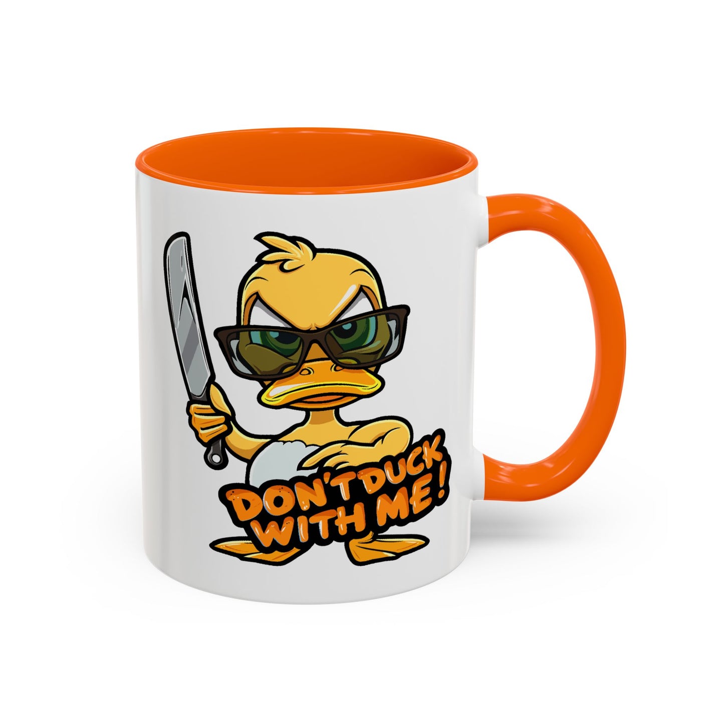 Humor Mug - Don't Duck With Me