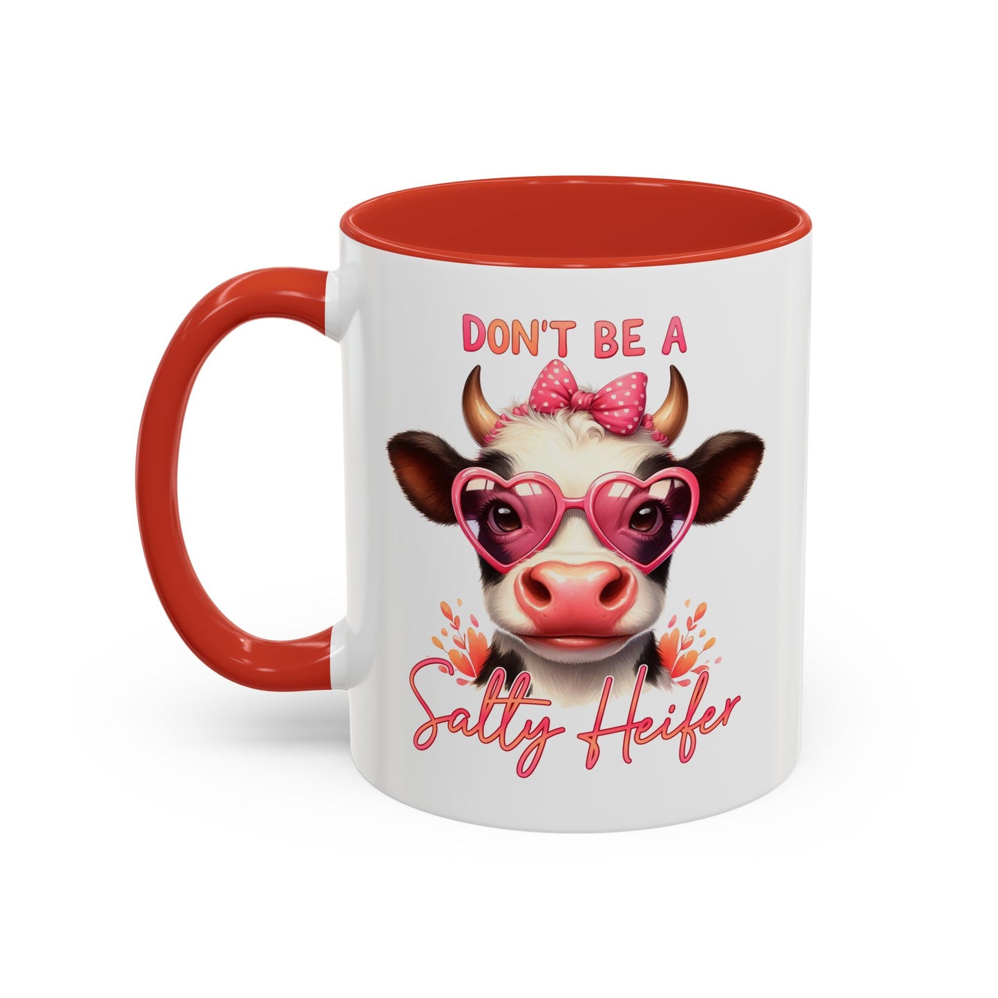 Humor Mug - Don't Be a Salty Heifer