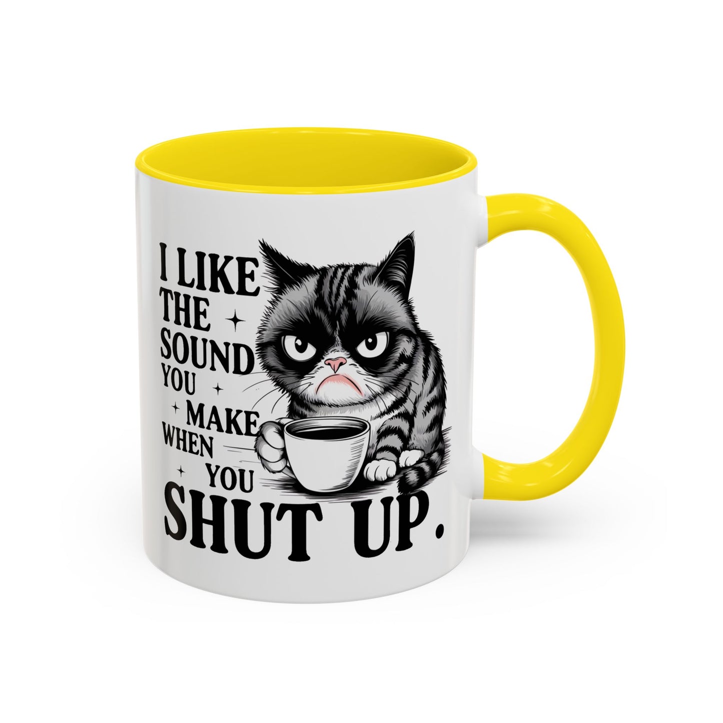 Humor Mug - I Like The Sound You Make
