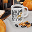 Animal Mug - Ask Me About Pet Sitting!
