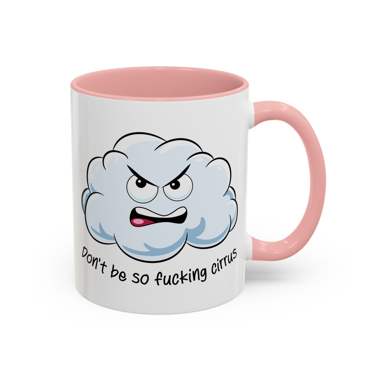 Adult Mug - Don't Be So Fucking Cirrus
