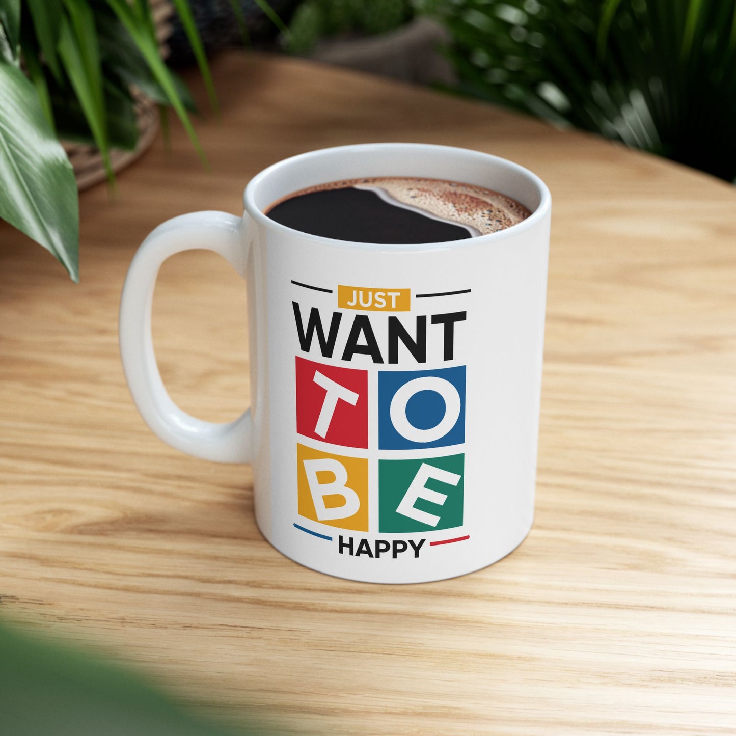 Wellness Mug - Just Want To Be Happy