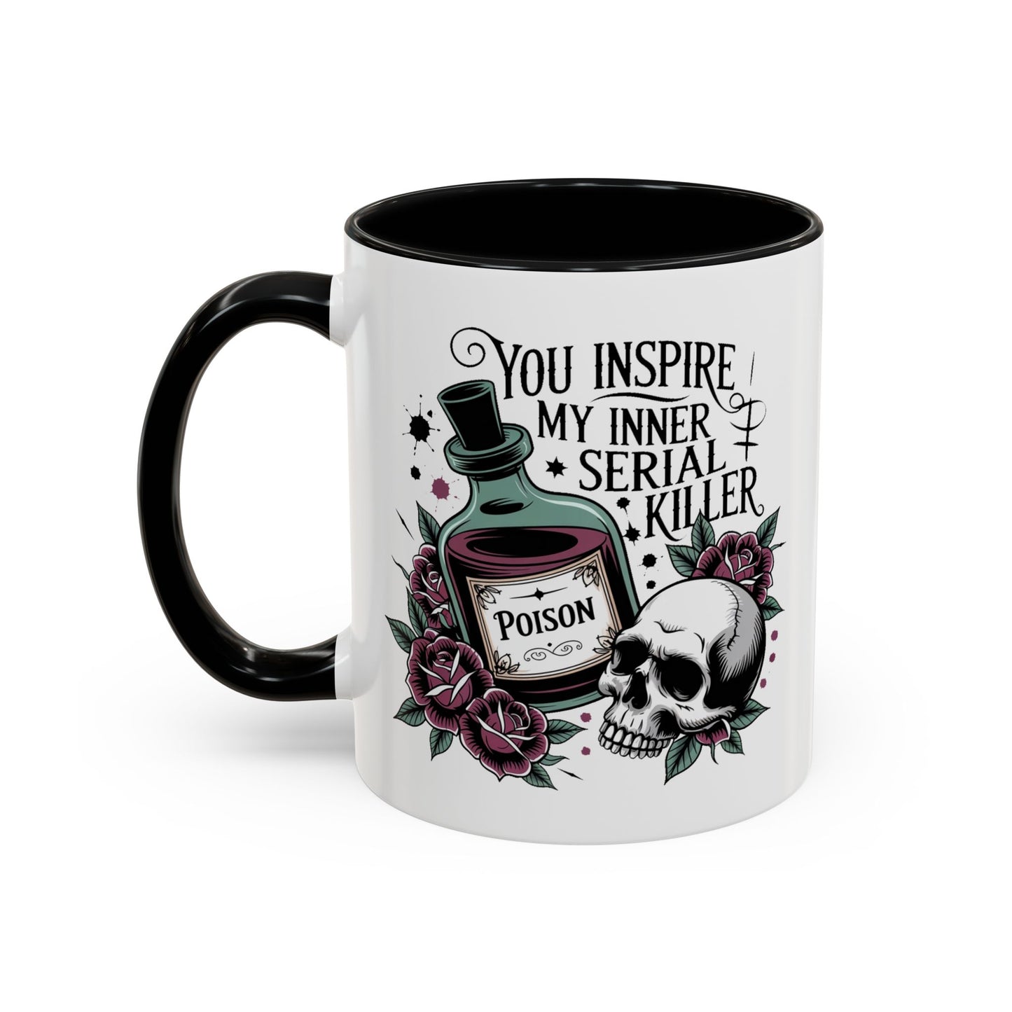 Humor Mug - You inspire My Inner Serial Killer