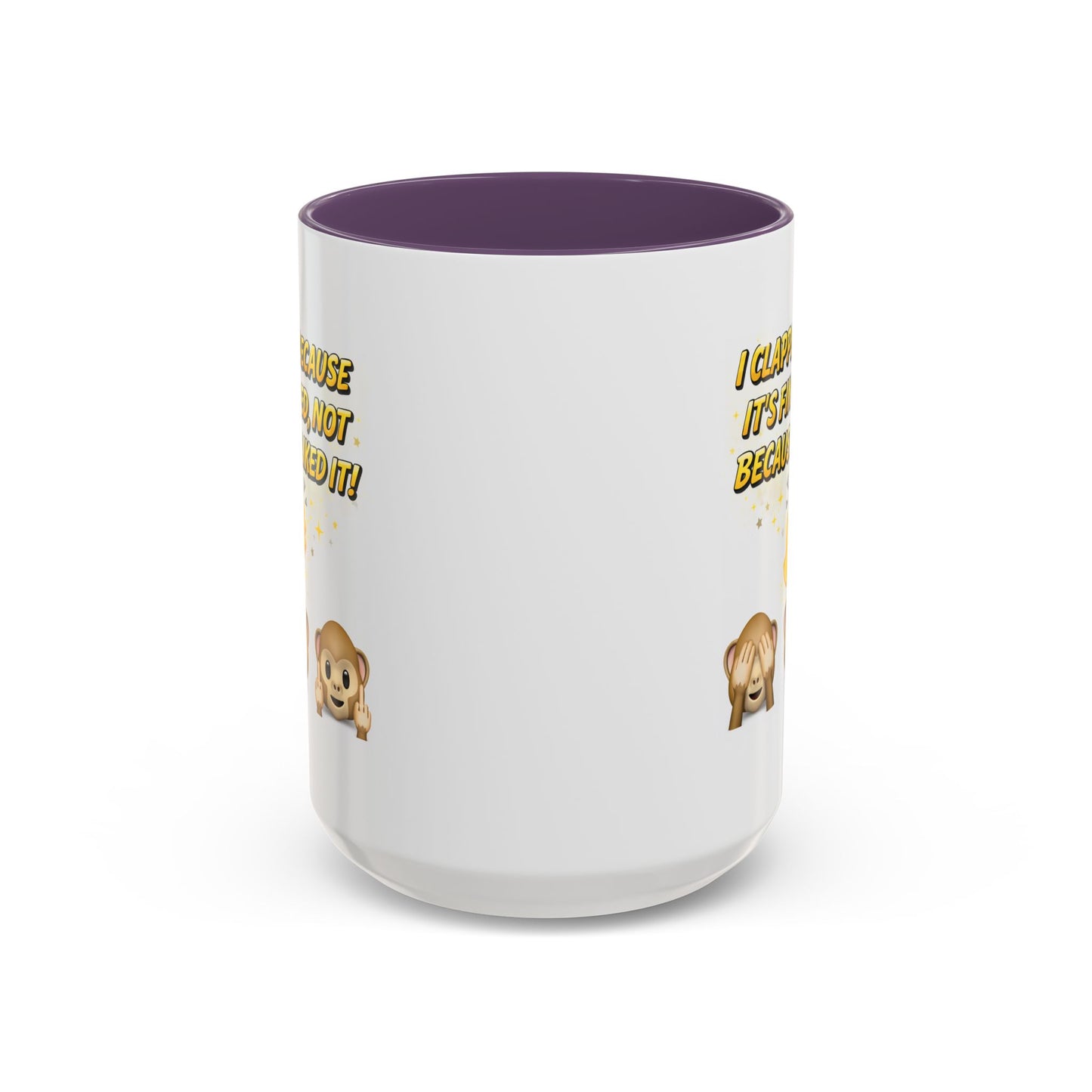 Humor Mug - I Clapped Because It's Finished