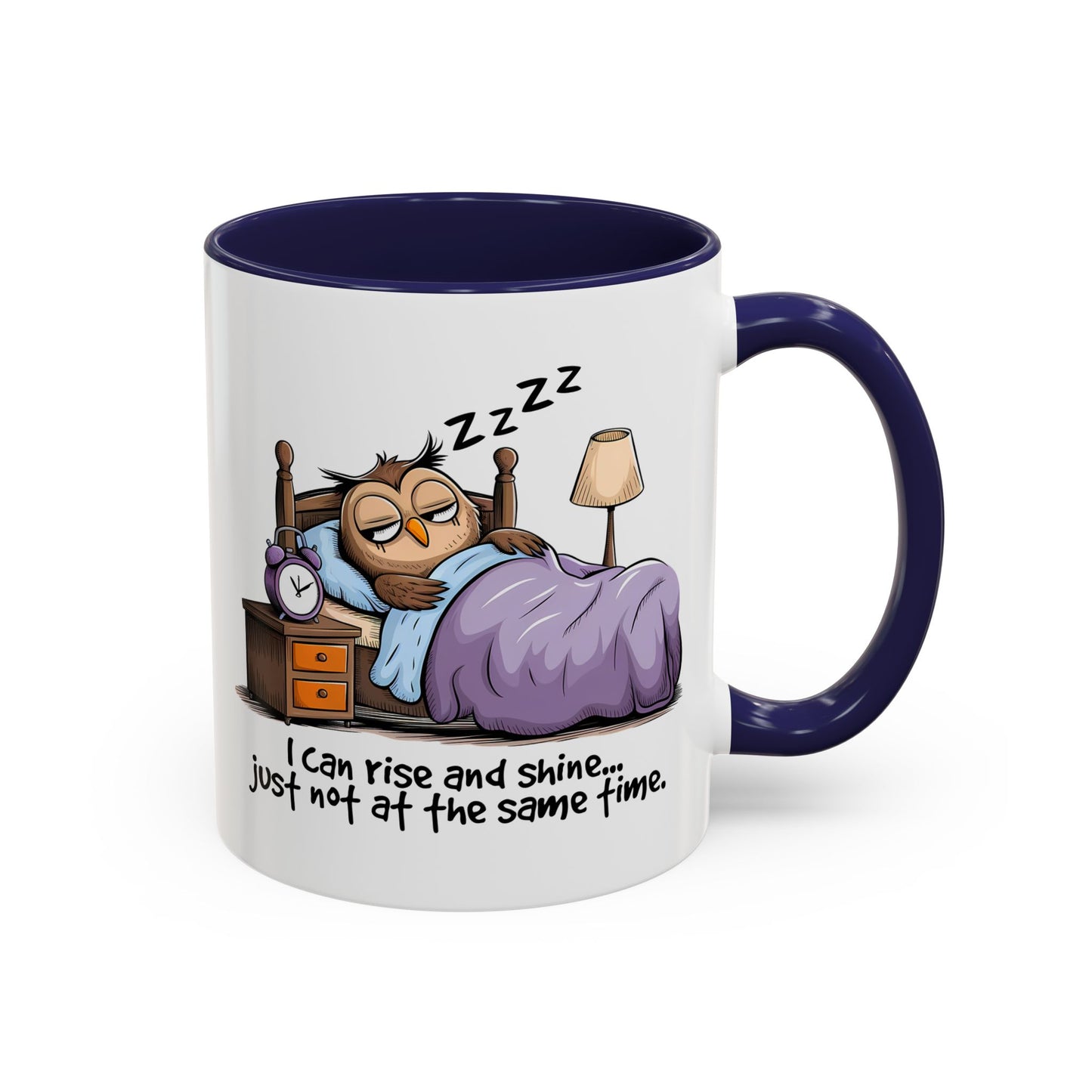 Humor Mug - I can Rise and Shine