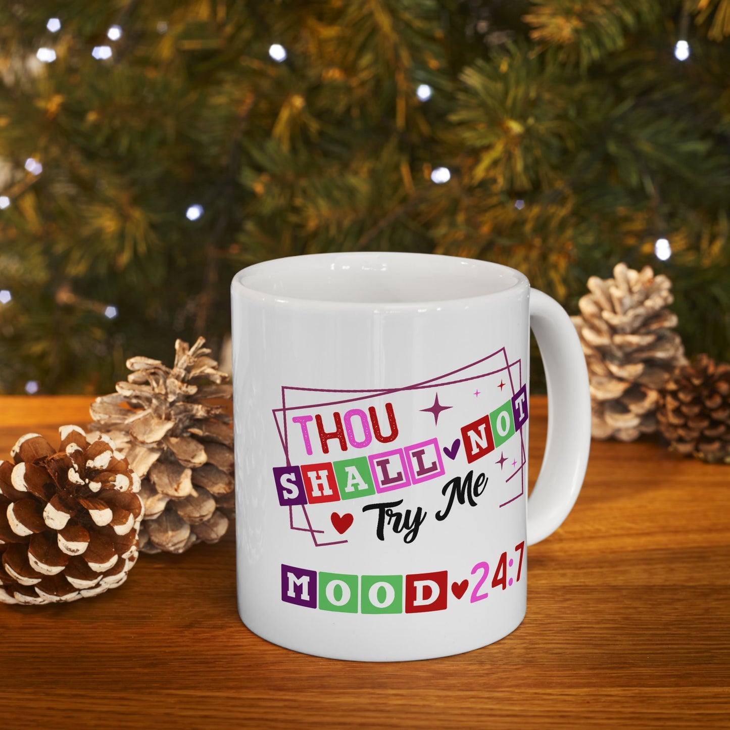 Humor Mug - Thou Shall Not Try Me