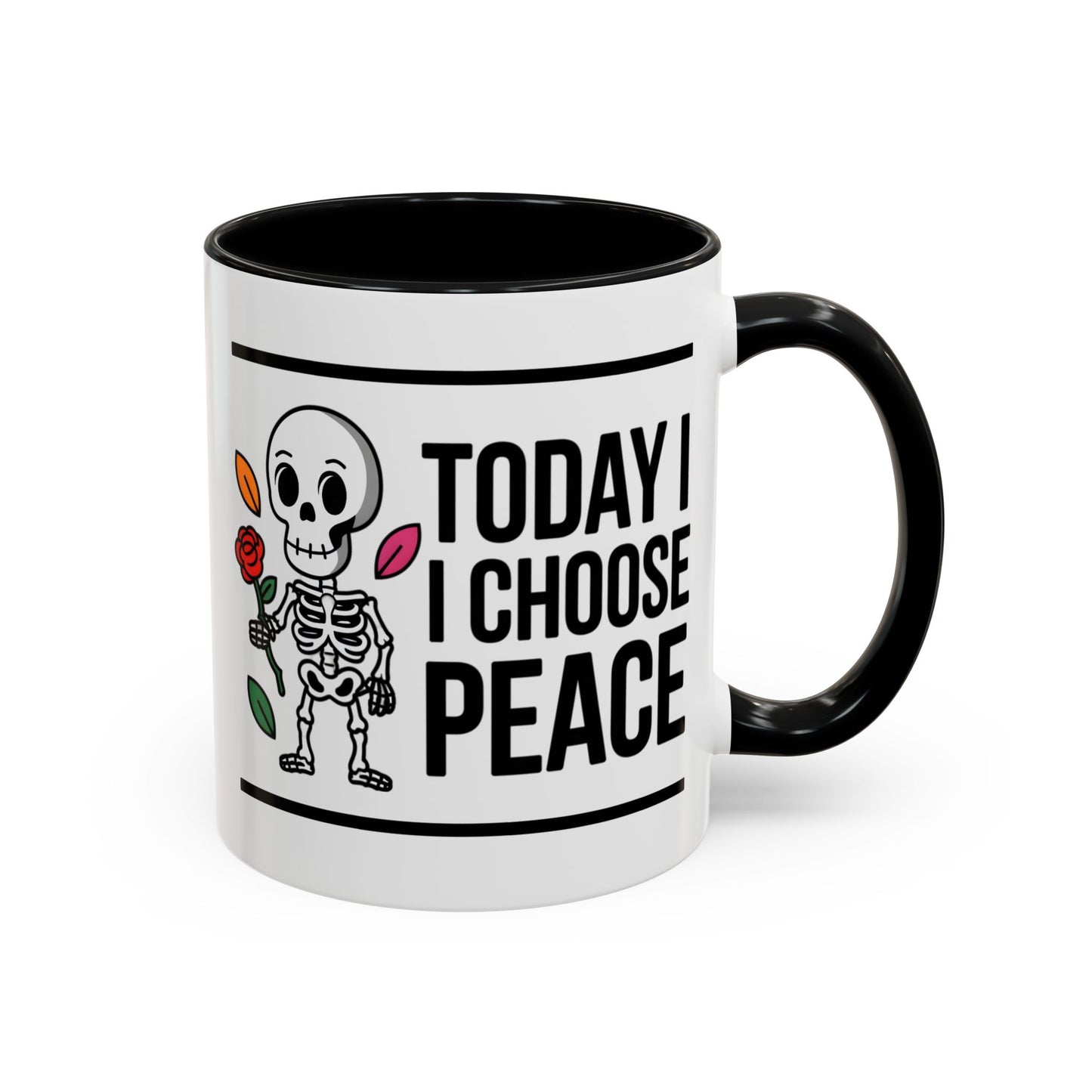 Humor Mug - Today I Choose Peace