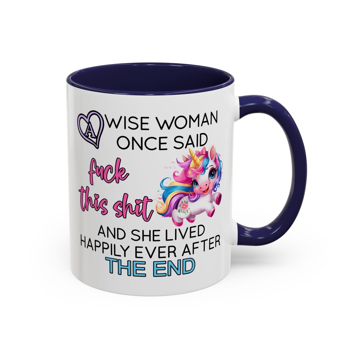 Adult Mug - A Wise Woman Once Said