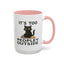 Animal Mug - It's Too Peopley Outside