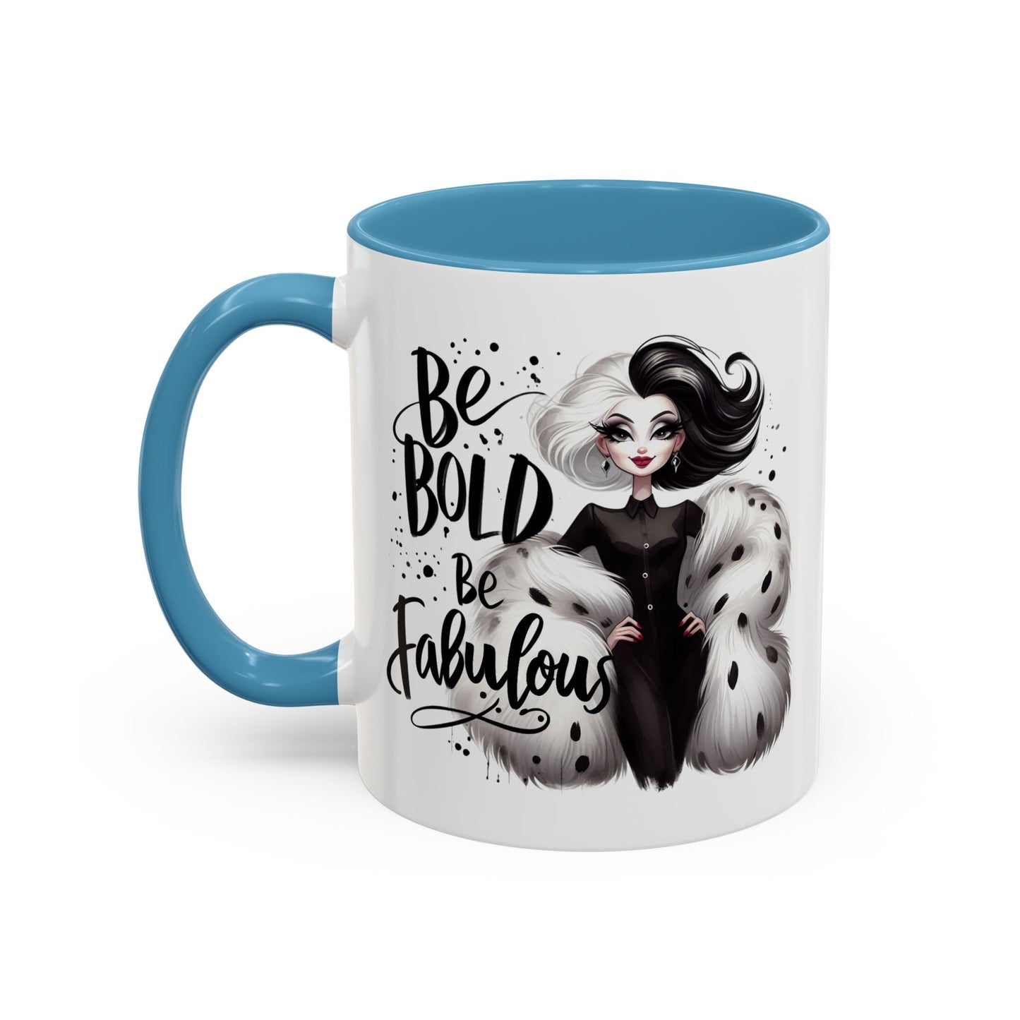 Humor Mug - Be Bold Be Fabulous