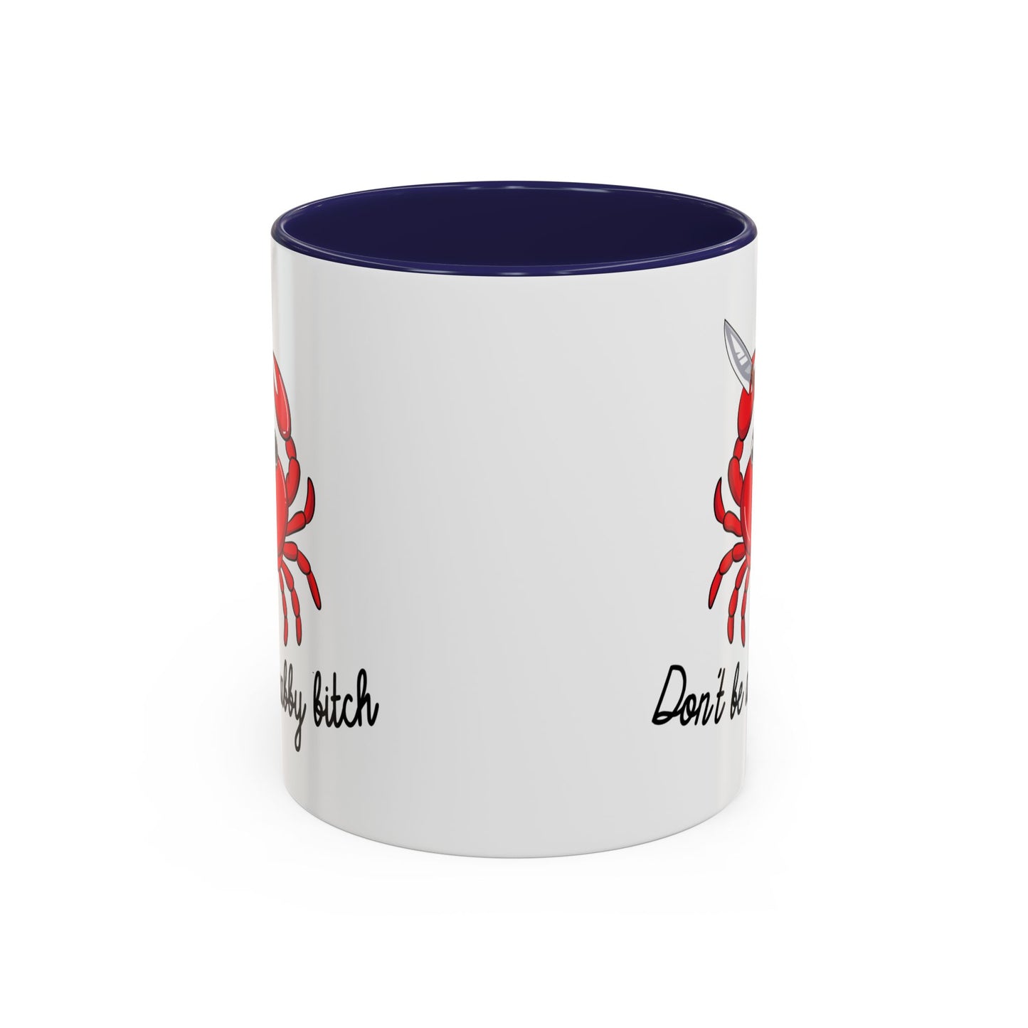 Adult Mug - Don't Be A Crabby Bitch