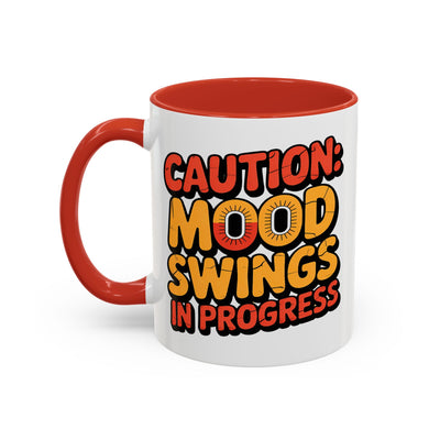 Humor Mug - Caution Mood Swings in Progress