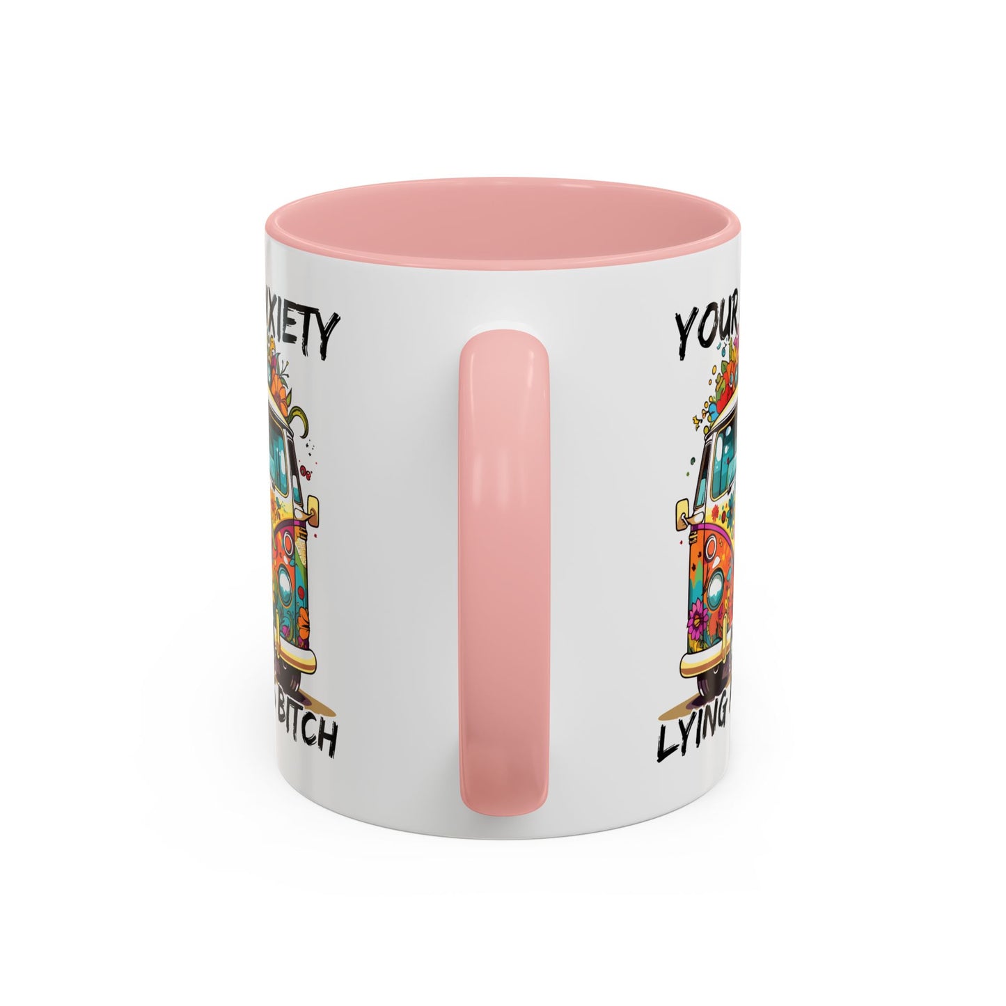 Humor Mug - Your Anxiety is a Lying Ass Bitch