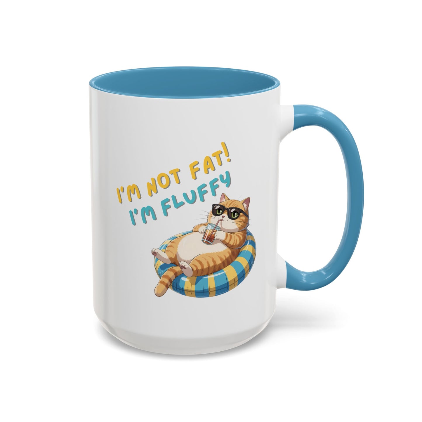 Humor Mug - I'm Not Fat I'm Just Fluffy Cat