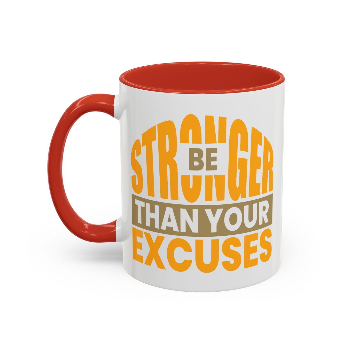 Motivation Mug - Be Stronger Than Your Excuses