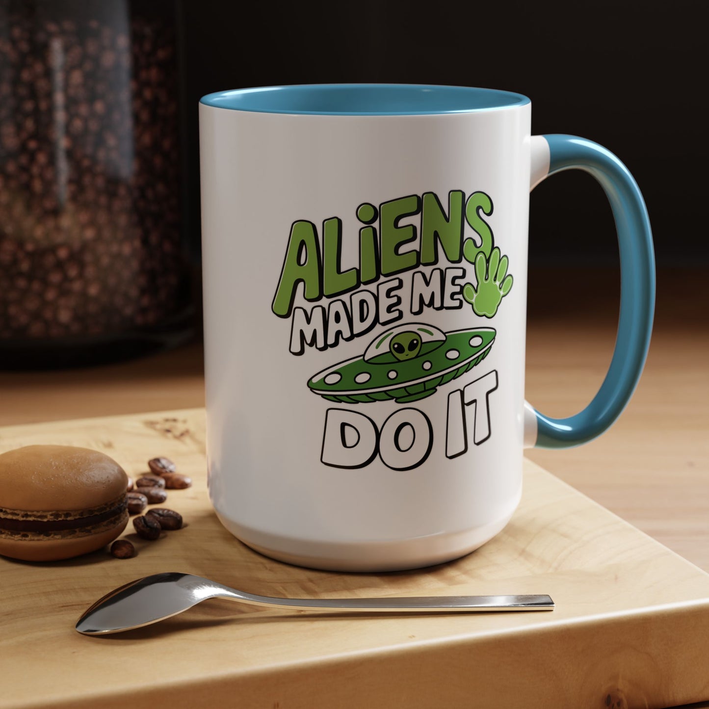 Alien Mug - Aliens Made Me