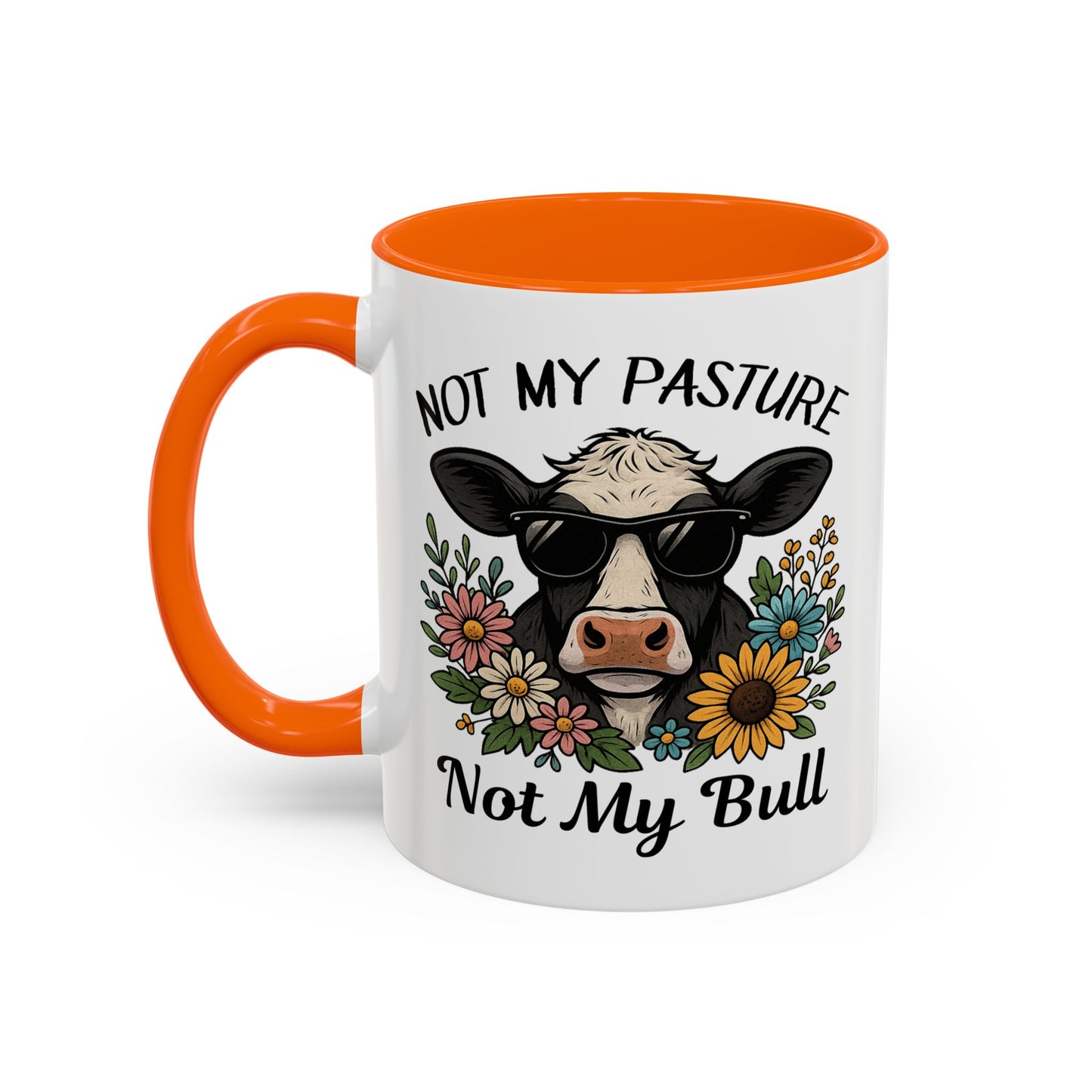 Humor Mug - Not My Pasture Not My Bull
