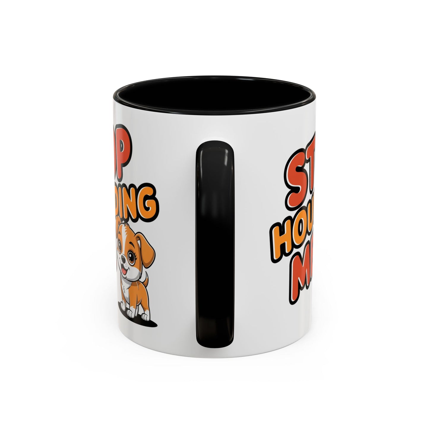 Animal Mug - Stop Hounding Me