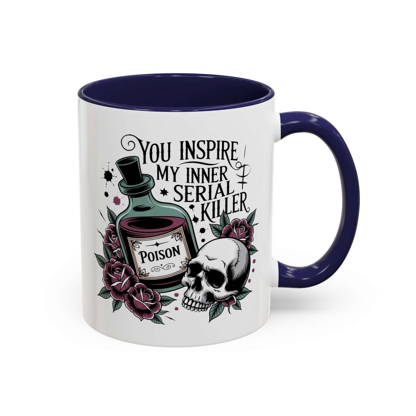 Humor Mug - You inspire My Inner Serial Killer