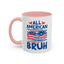 4th of July Mug - All American Bruh