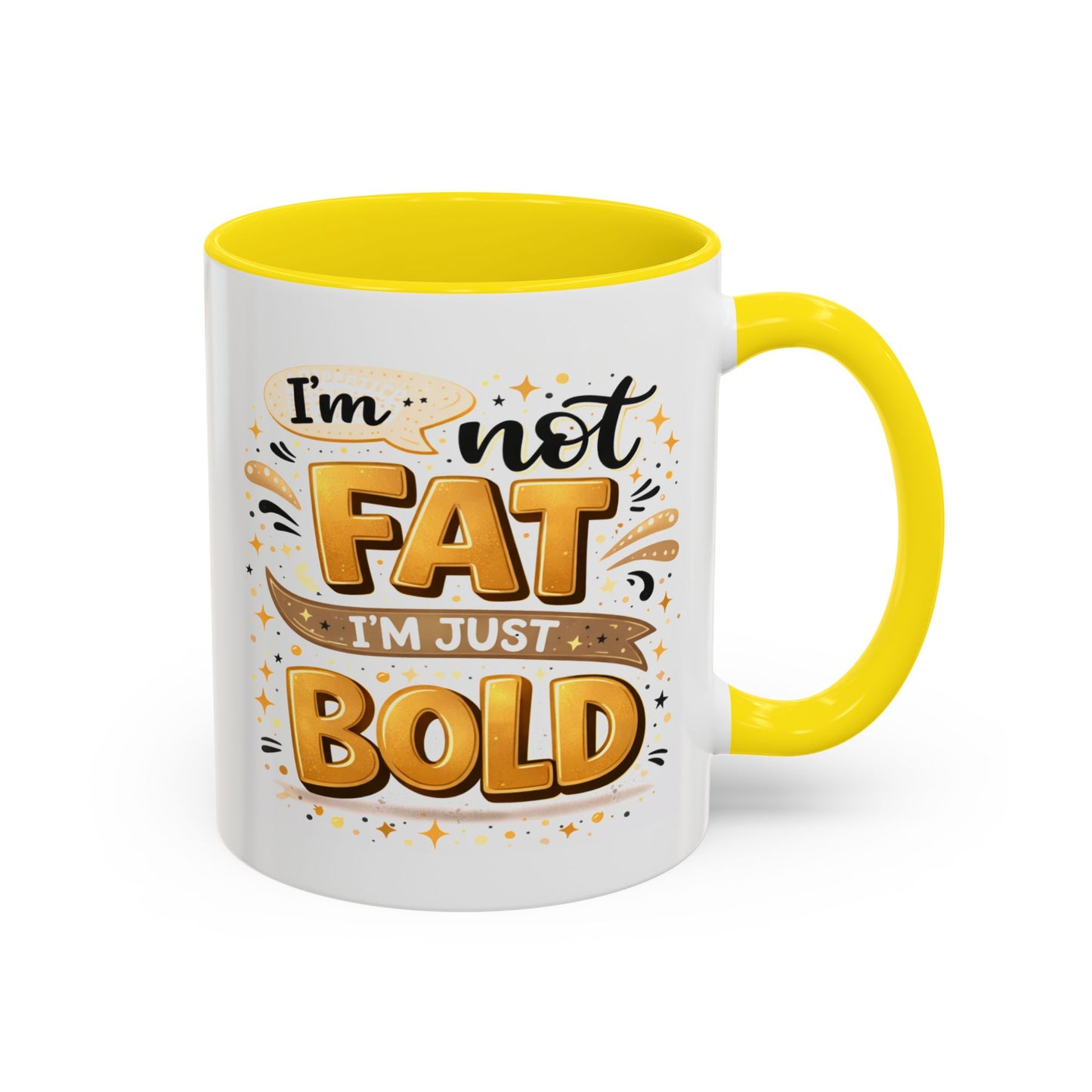 Humor Mug - I'm Not Fat