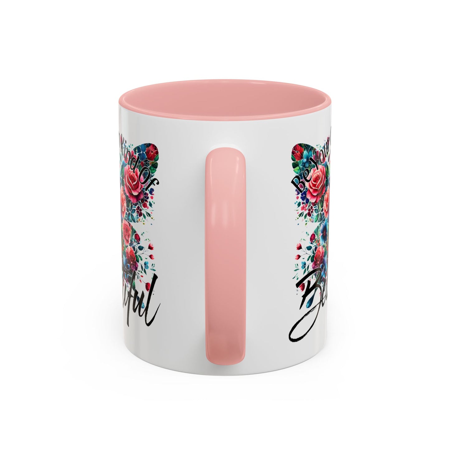 Motivation Mug - Be Your Own Kind of Beautiful