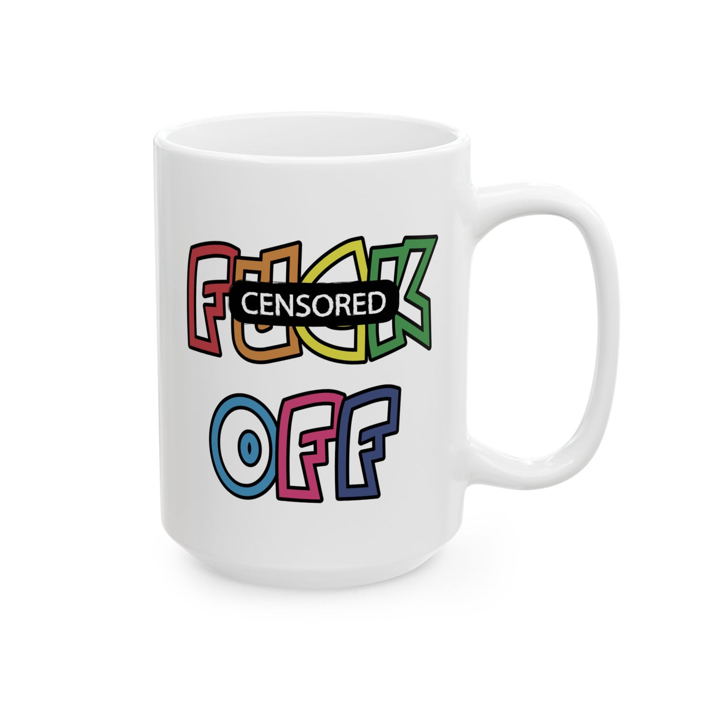 Adult Mug - Fuck Off Censored