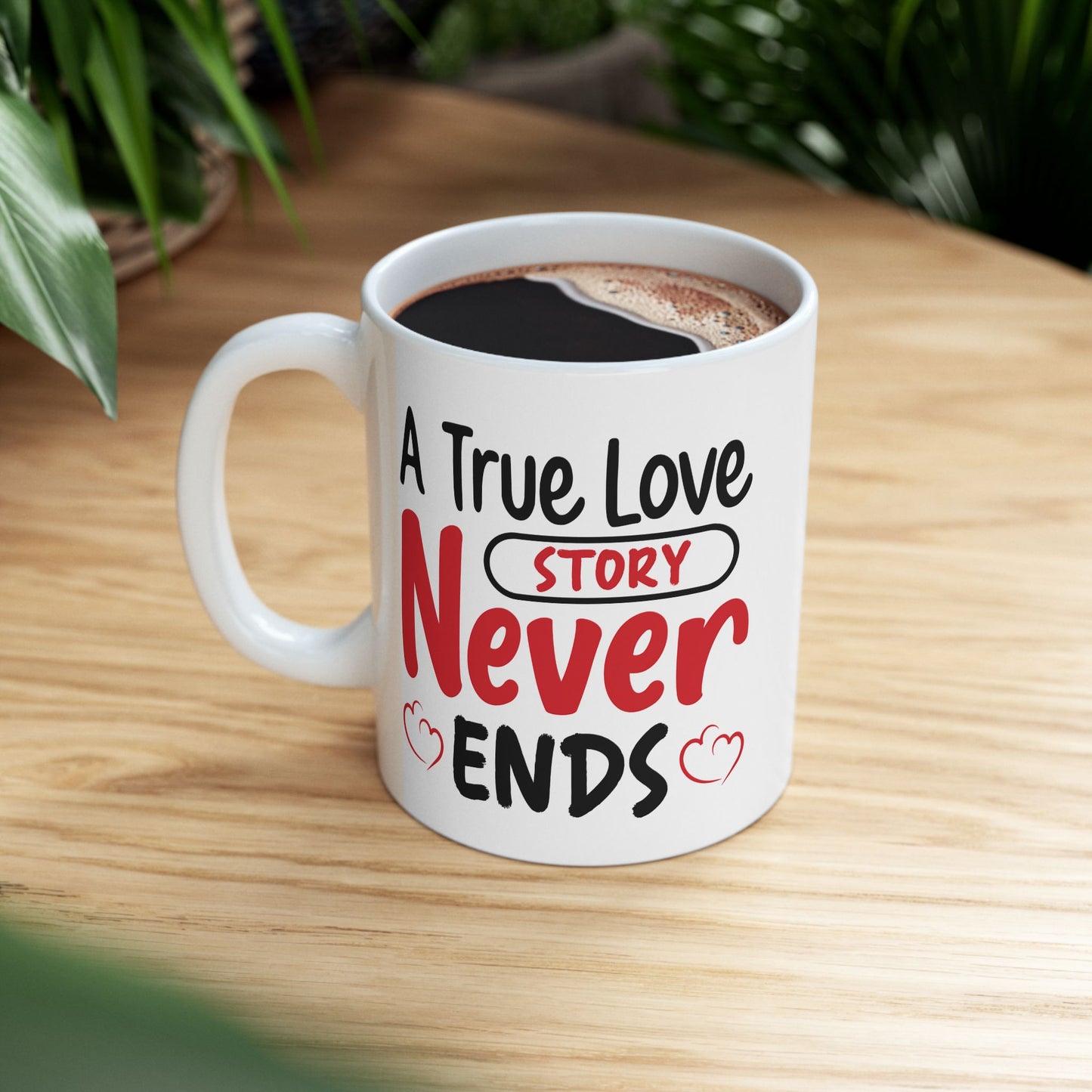Anniversary Mug - A True Love Story Never Ends
